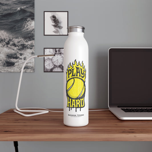 PLAY HARD · Slim Water Bottle